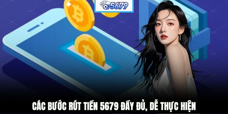Các bước rút tiền 5679 đầy đủ, dễ thực hiện