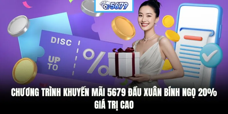 Chương trình khuyến mãi 5679 đầu Xuân Bính Ngọ 20% giá trị cao