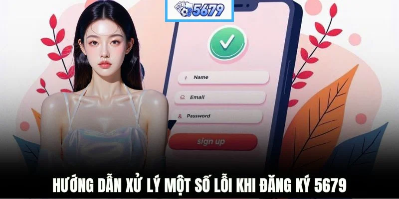 Hướng dẫn xử lý một số lỗi khi đăng ký 5679